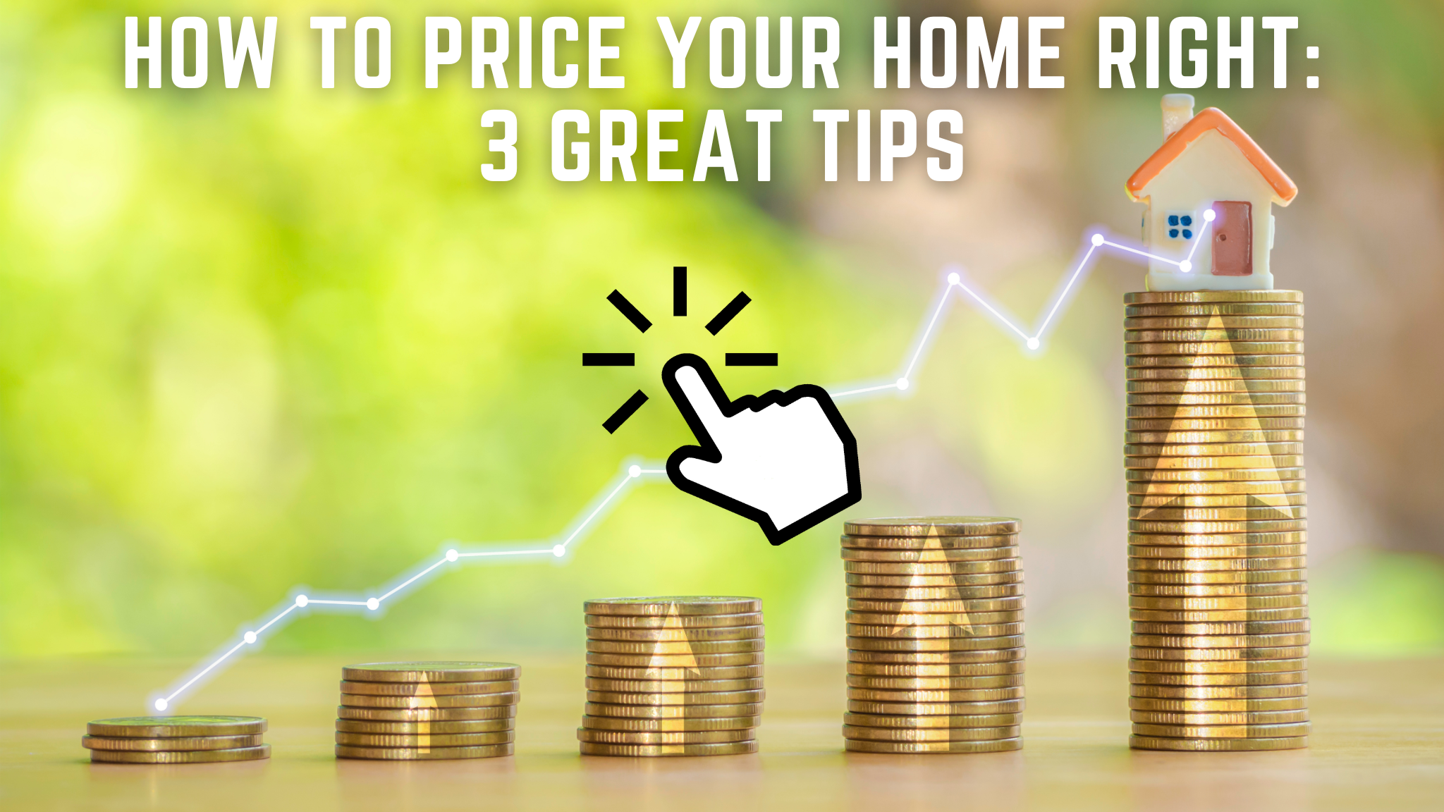 How to Price Your Home Right: 3 Great Tips